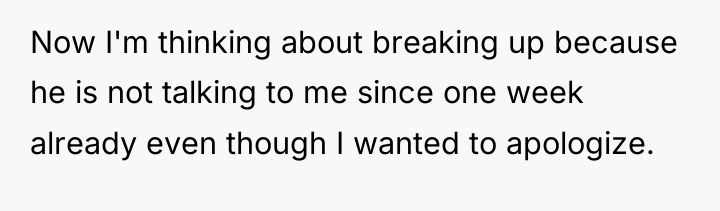 Now I'm thinking about breaking up because he is not...