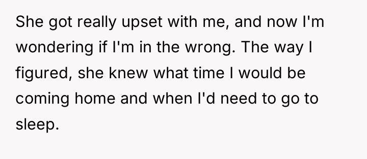 She got really upset with me, and now I'm wondering...