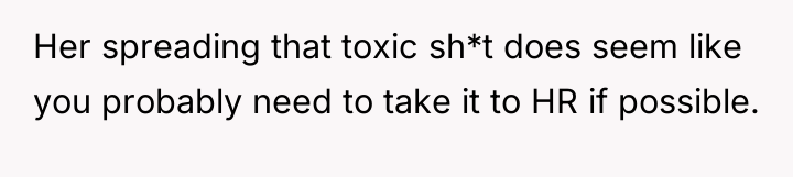 Her spreading that toxic sh*t does seem like you probably...