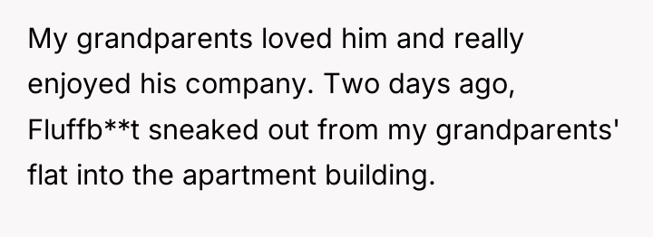 My grandparents loved him and really enjoyed his company. Two...
