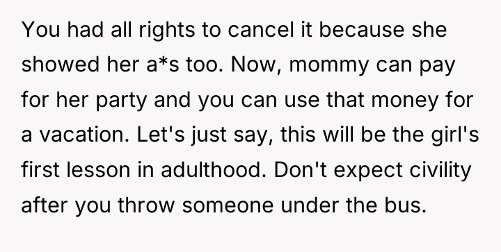 You had all rights to cancel it because she showed...