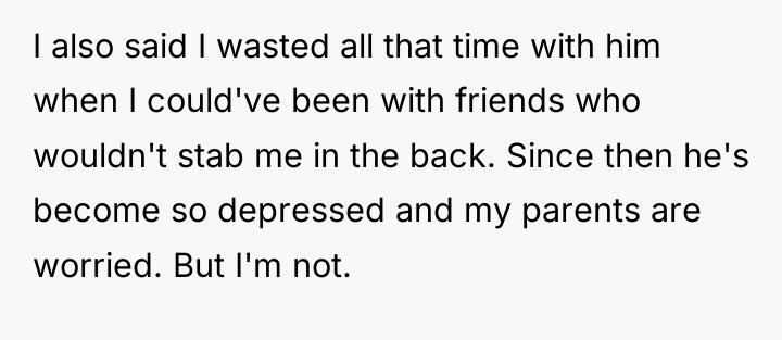 I also said I wasted all that time with him...