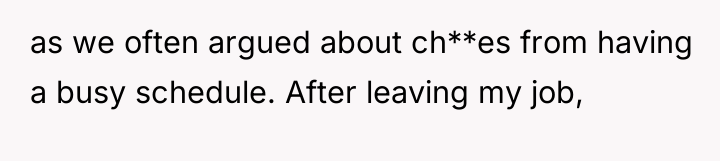 as we often argued about ch**es from having a busy...