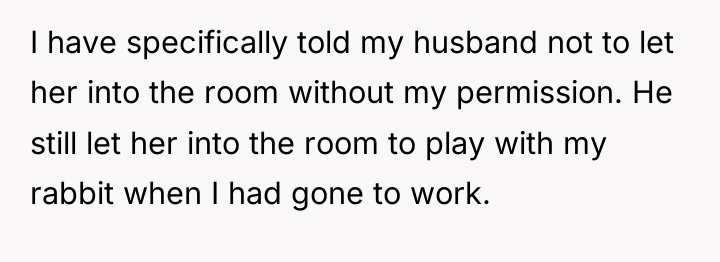 I have specifically told my husband not to let her...