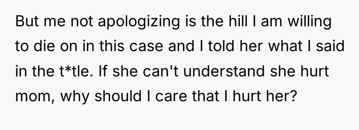But me not apologizing is the hill I am willing...