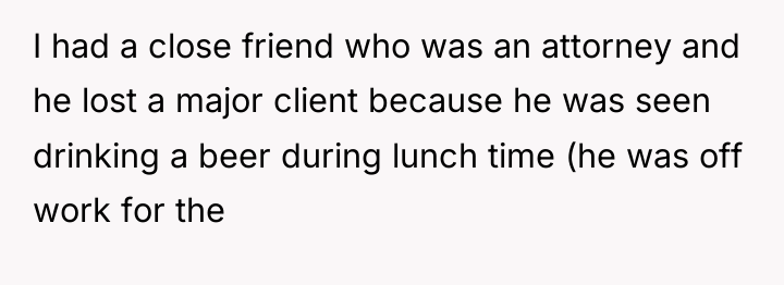 I had a close friend who was an attorney and...