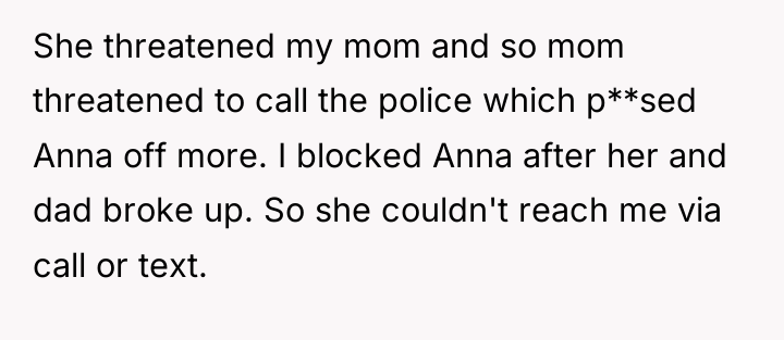 She threatened my mom and so mom threatened to call...