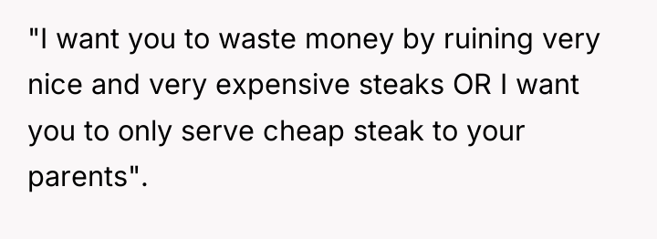 "I want you to waste money by ruining very nice...
