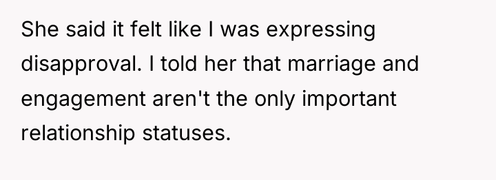 She said it felt like I was expressing disapproval. I...