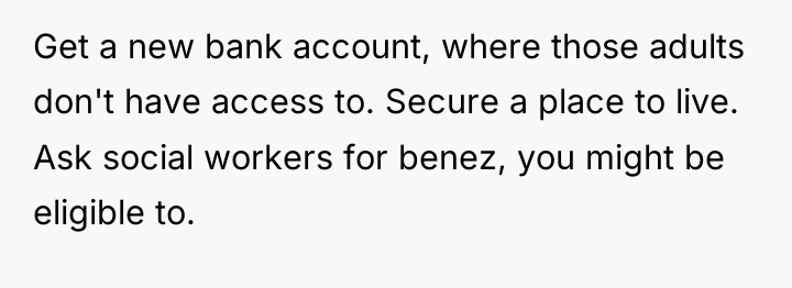 Get a new bank account, where those adults don't have...