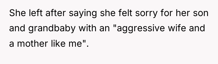 She left after saying she felt sorry for her son...