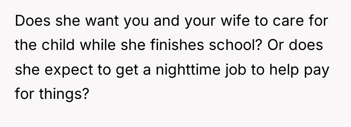 Does she want you and your wife to care for...