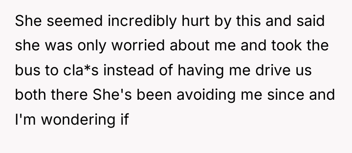 She seemed incredibly hurt by this and said she was...