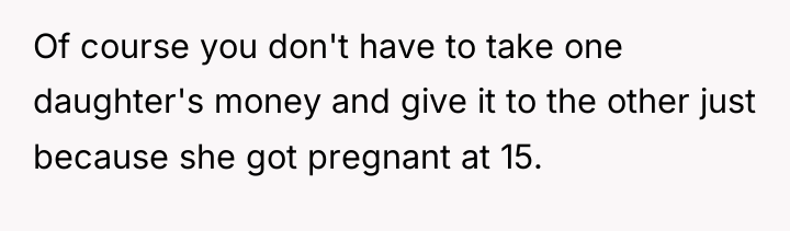 Of course you don't have to take one daughter's money...