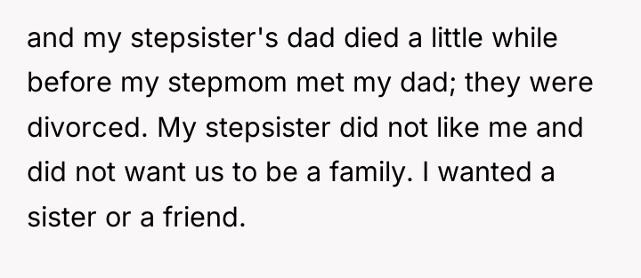 and my stepsister's dad died a little while before my...
