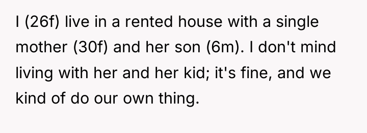 I (26f) live in a rented house with a single...