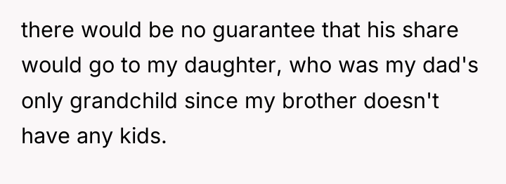 there would be no guarantee that his share would go...
