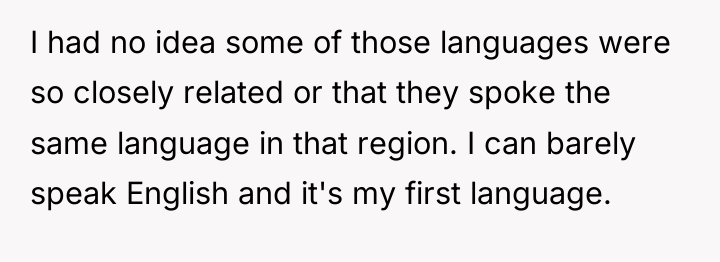I had no idea some of those languages were so...