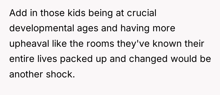 Add in those kids being at crucial developmental ages and...