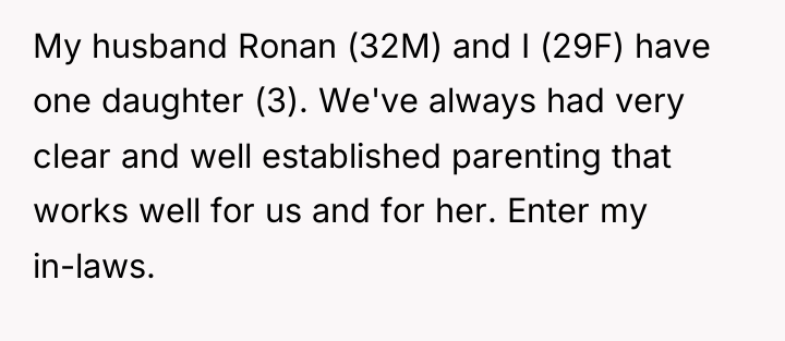 My husband Ronan (32M) and I (29F) have one daughter...