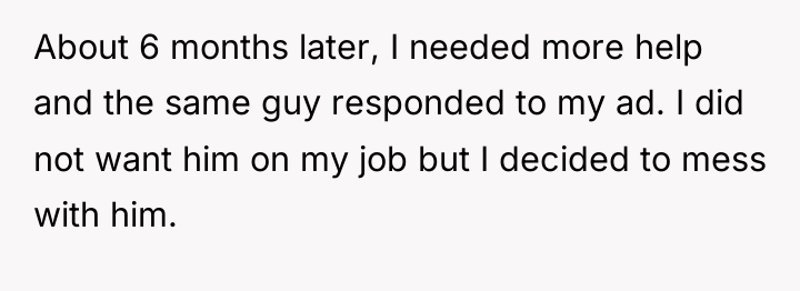 About 6 months later, I needed more help and the...