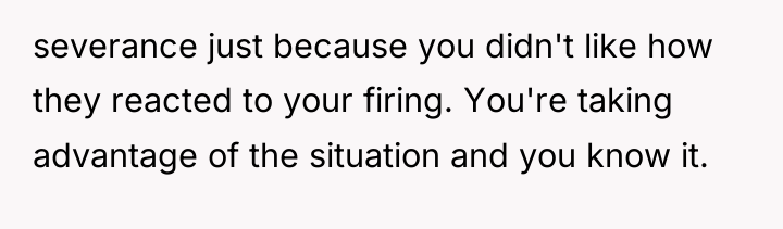 severance just because you didn't like how they reacted to...