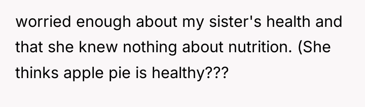 worried enough about my sister's health and that she knew...