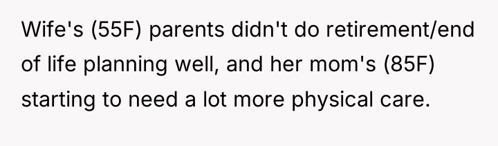 Wife's (55F) parents didn't do retirement/end of life planning well,...