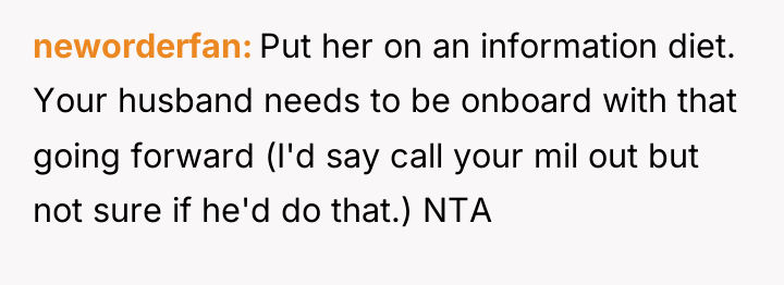 neworderfan Put her on an information diet. Your husband needs...