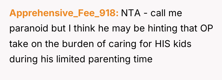 Apprehensive_Fee_918 NTA - call me paranoid but I think he...