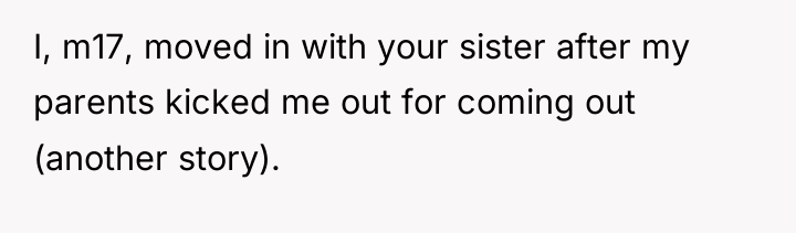 I, m17, moved in with your sister after my parents...
