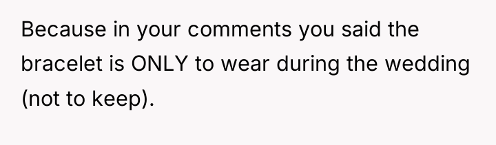 Because in your comments you said the bracelet is ONLY...