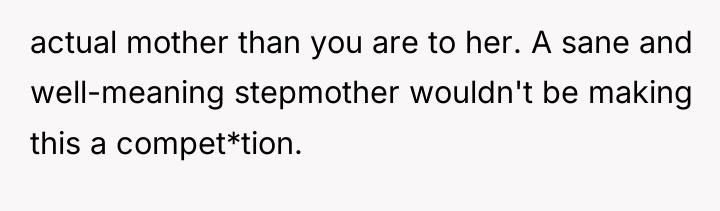 actual mother than you are to her. A sane and...