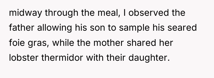 midway through the meal, I observed the father allowing his...