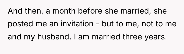 And then, a month before she married, she posted me...