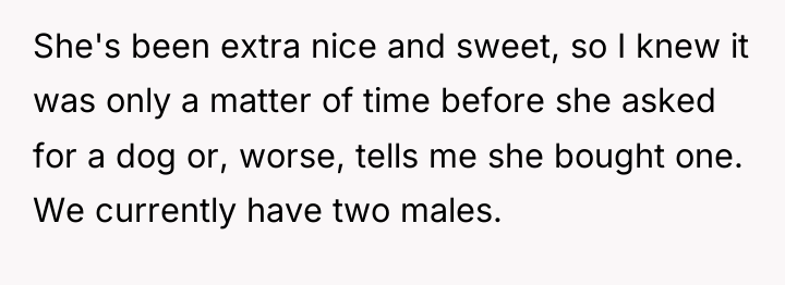 She's been extra nice and sweet, so I knew it...