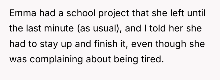 Emma had a school project that she left until the...