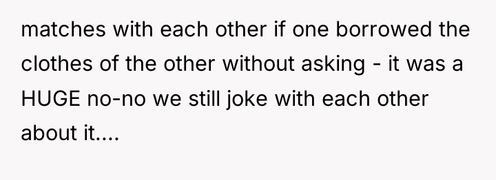matches with each other if one borrowed the clothes of...