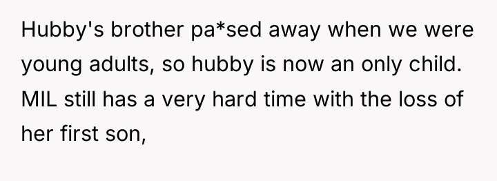 Hubby's brother pa*sed away when we were young adults, so...