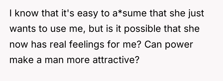 I know that it's easy to a*sume that she just...