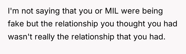 I'm not saying that you or MIL were being fake...