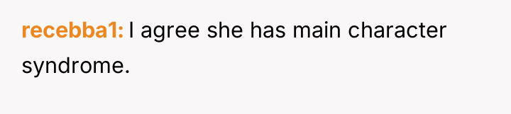 recebba1 I agree she has main character syndrome.