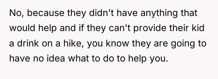 No, because they didn't have anything that would help and...