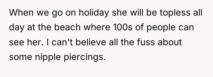 When we go on holiday she will be topless all...
