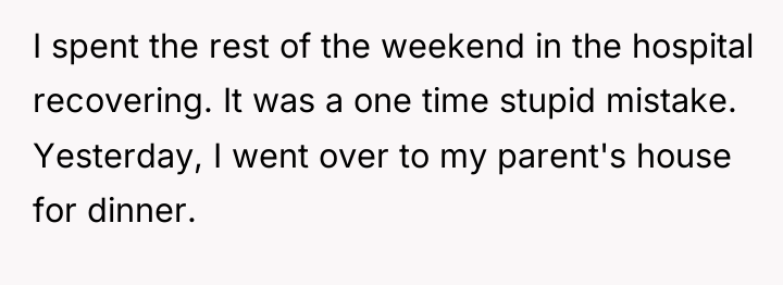 I spent the rest of the weekend in the hospital...