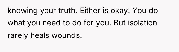knowing your truth. Either is okay. You do what you...