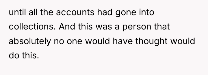 until all the accounts had gone into collections. And this...