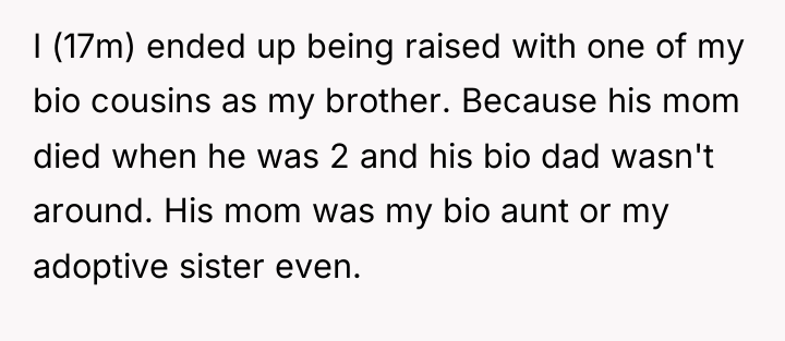 I (17m) ended up being raised with one of my...