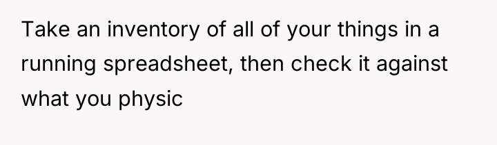 Take an inventory of all of your things in a...