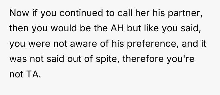 Now if you continued to call her his partner, then...